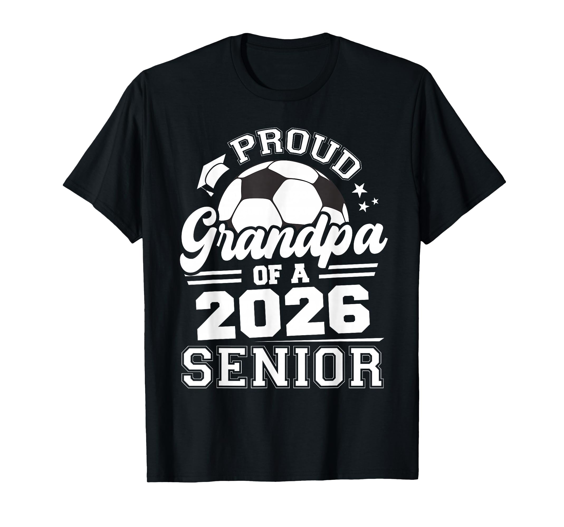 Proud Grandpa 2026 Senior Soccer Ball T-Shirt - Fun Novelty Design Unisex - T-Shirt, Sweatshirt, Hoodie
