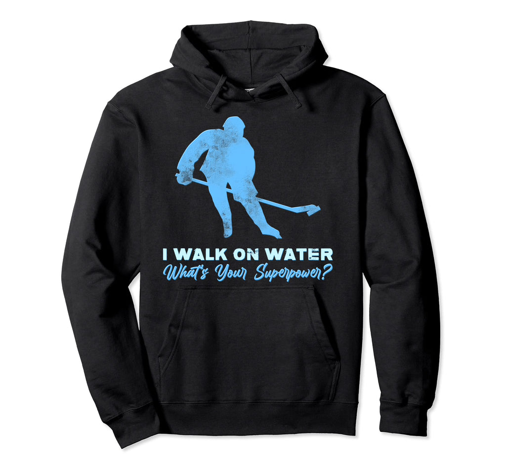 I Walk Water Whats Your Superpower Ice Hoodie - Custom Art Print Unisex - T-Shirt, Sweatshirt, Hoodie