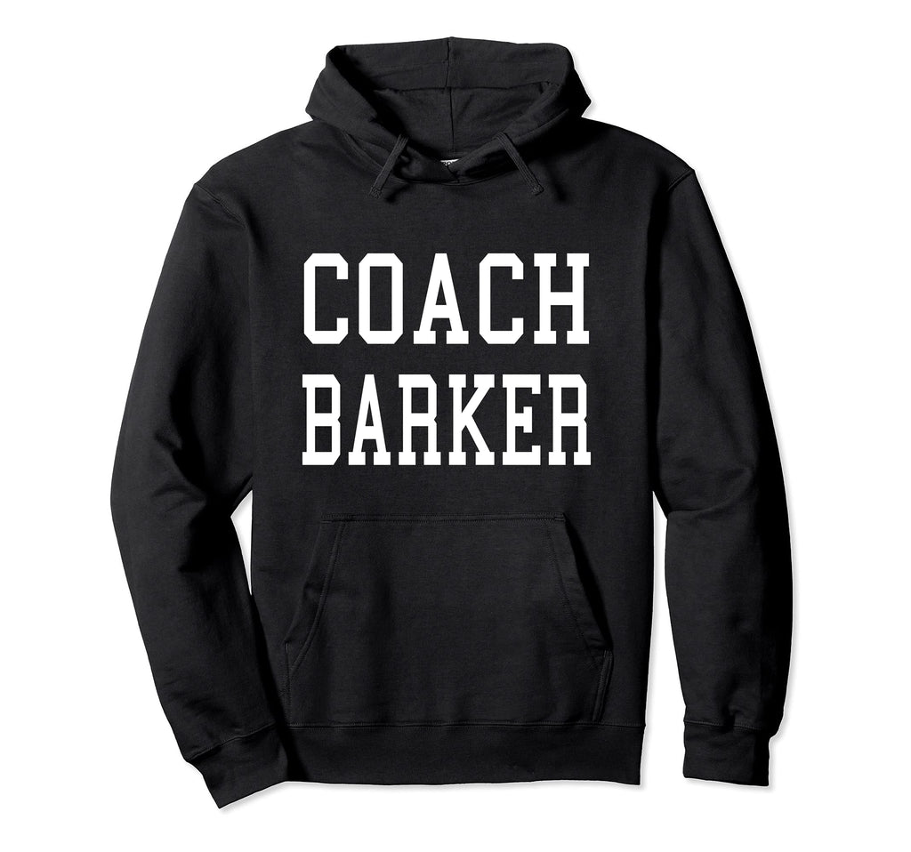 Coach Barker Custom Football Hoodie - Casual Everyday Wear Men Women - T-Shirt, Sweatshirt, Hoodie
