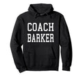 Coach Barker Custom Football Hoodie - Casual Everyday Wear Men Women - T-Shirt, Sweatshirt, Hoodie