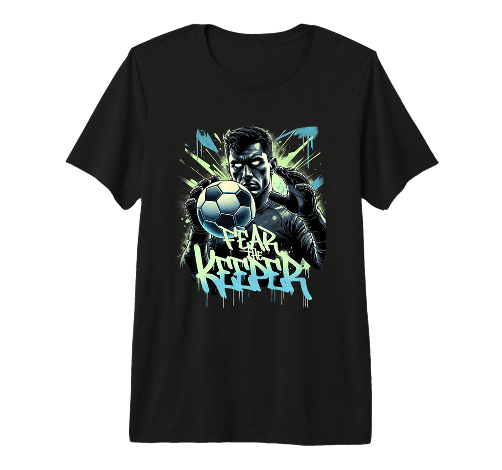 Fear Keeper Graffiti Soccer Goalkeeper T-Shirt - Unique Graphic for Adults - T-Shirt, Sweatshirt, Hoodie