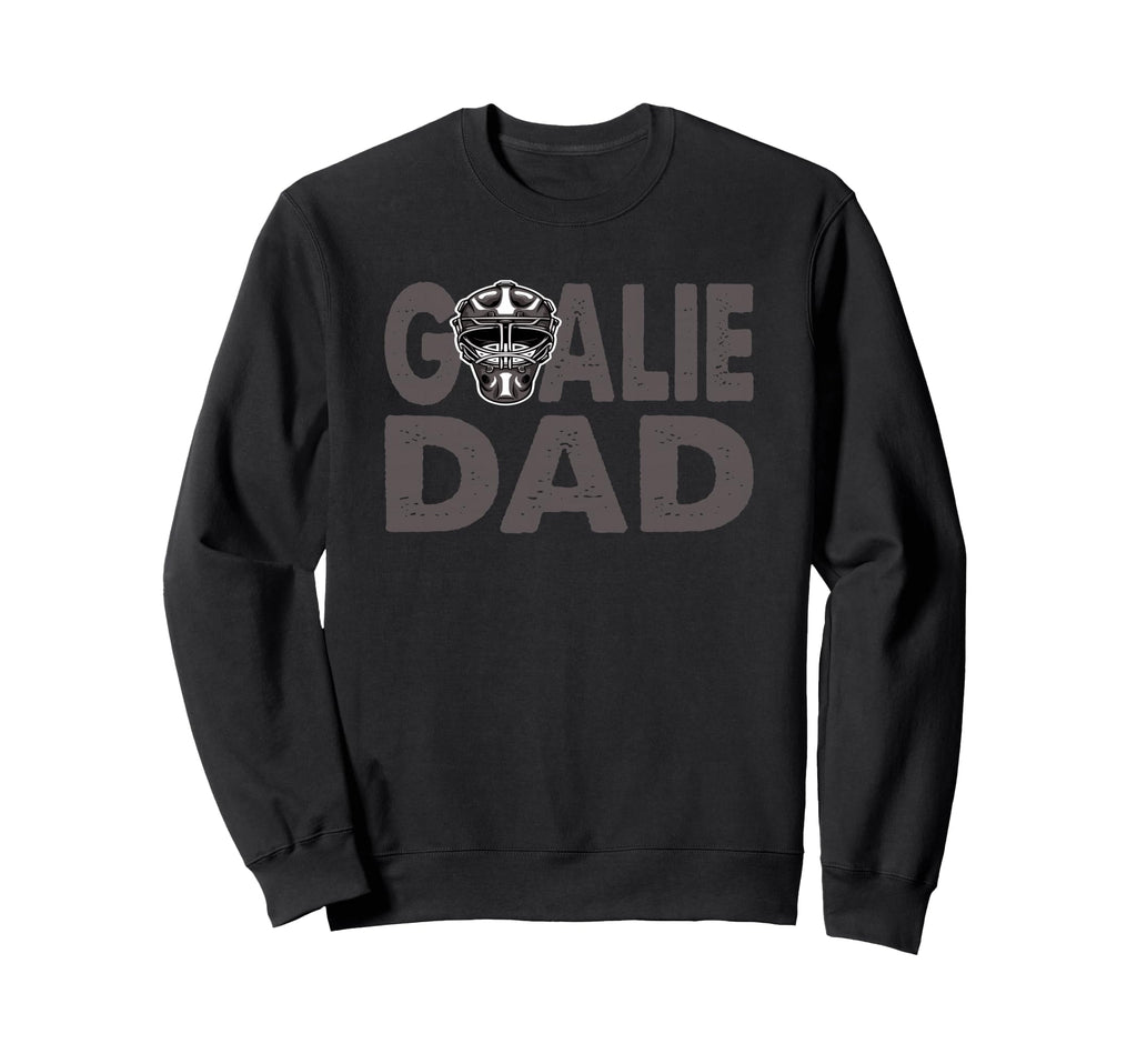 Ice Hockey Goalkeeper Dad Sweatshirt - Trendy Graphic Men Women - T-Shirt, Sweatshirt, Hoodie