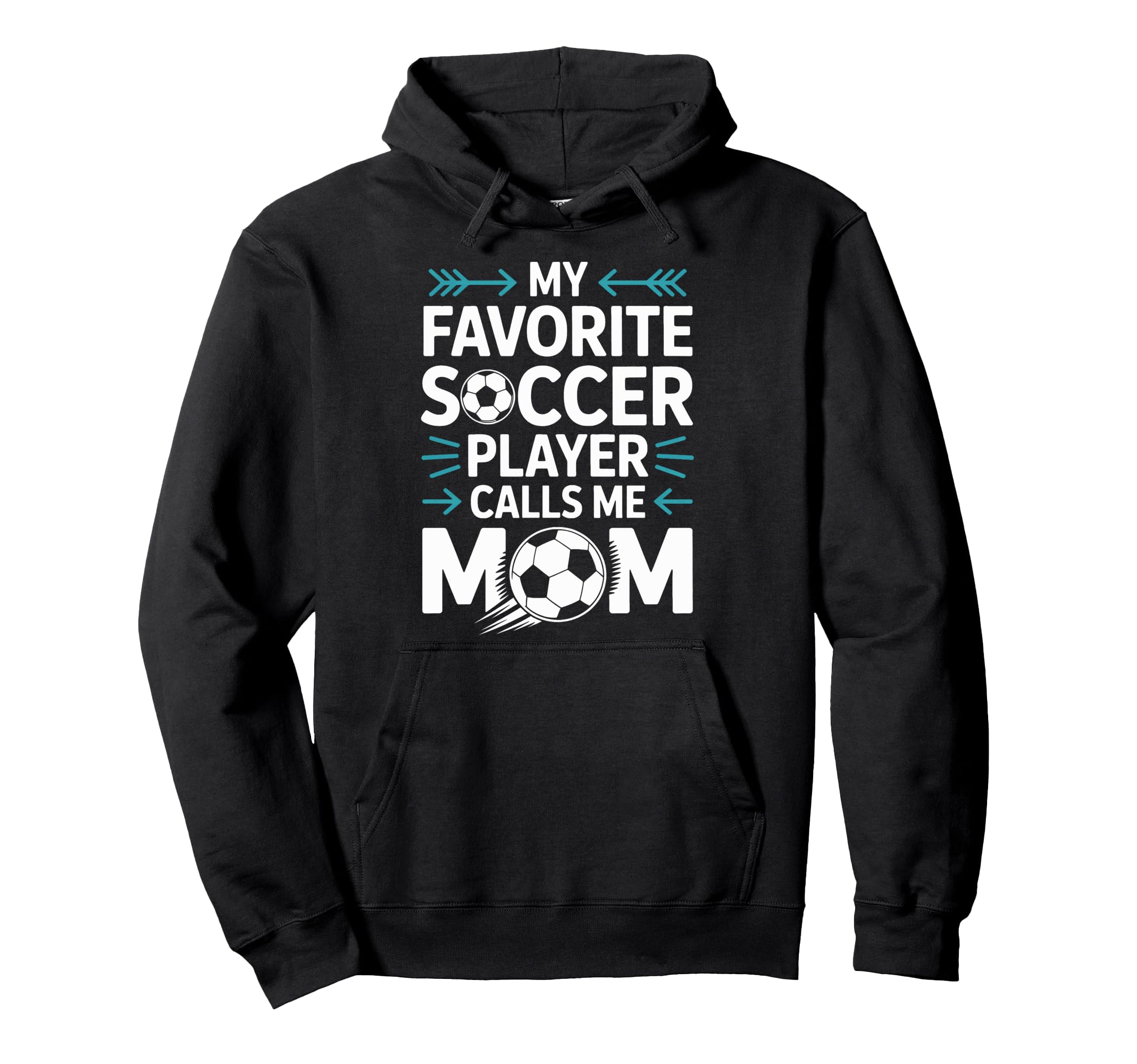 Proud Soccer Mom My Favorite Player Calls Hoodie - Novelty Apparel Unisex - T-Shirt, Sweatshirt, Hoodie