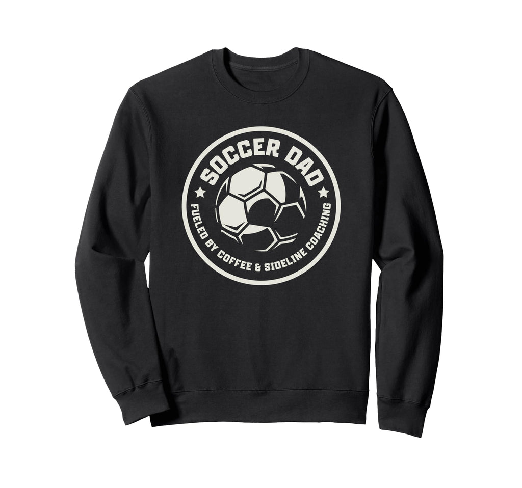 Soccer Dad Fueled Coffee Sideline Sweatshirt - Trendy Graphic for Adults - T-Shirt, Sweatshirt, Hoodie