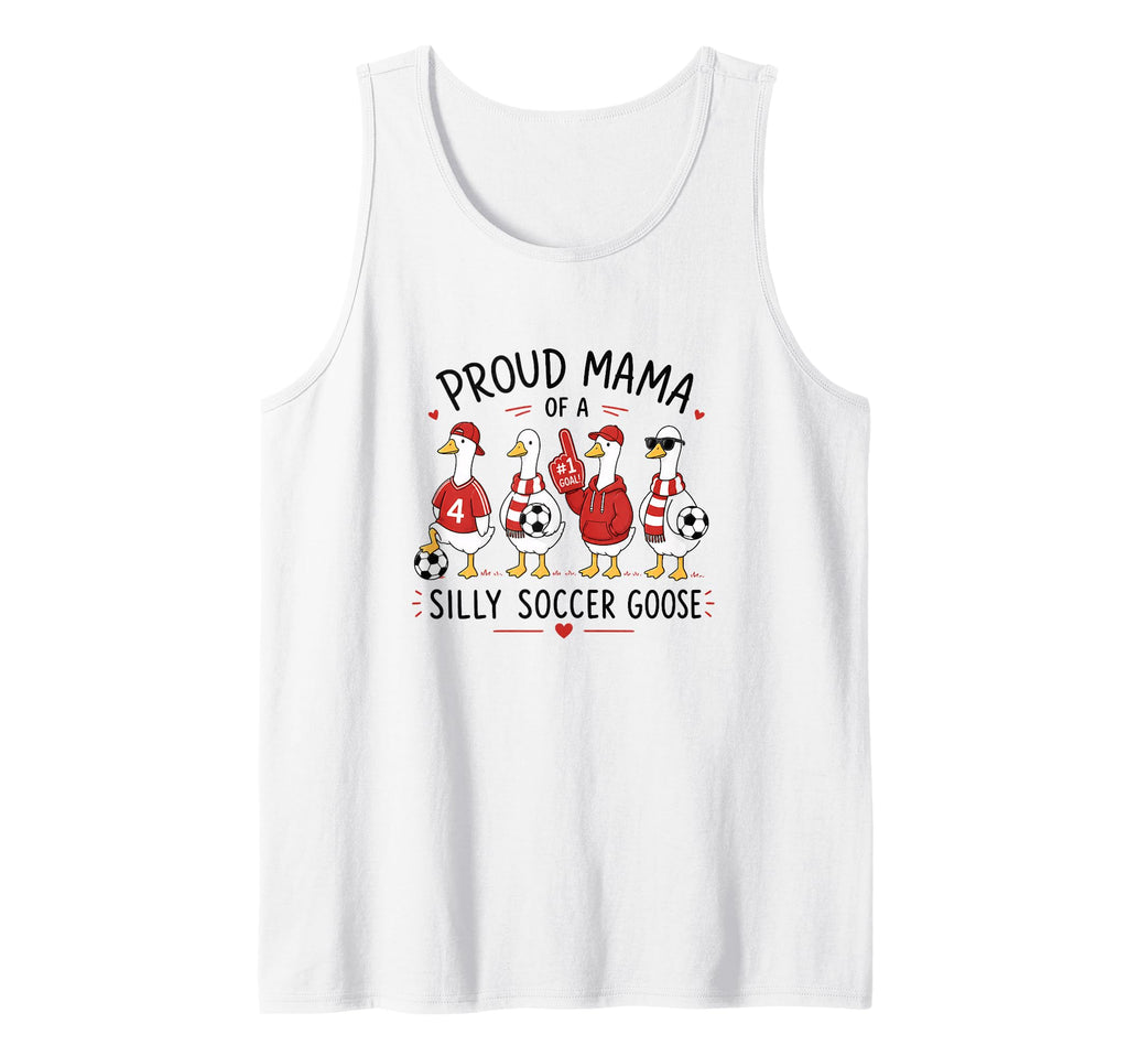 Proud Mama Silly Soccer Goose Mom Sweatshirt - Casual Everyday Wear Unisex - T-Shirt, Sweatshirt, Hoodie