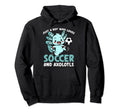 Just Who Loves Axolotls And Soccer Hoodie - Trendy Graphic for Adults - T-Shirt, Sweatshirt, Hoodie