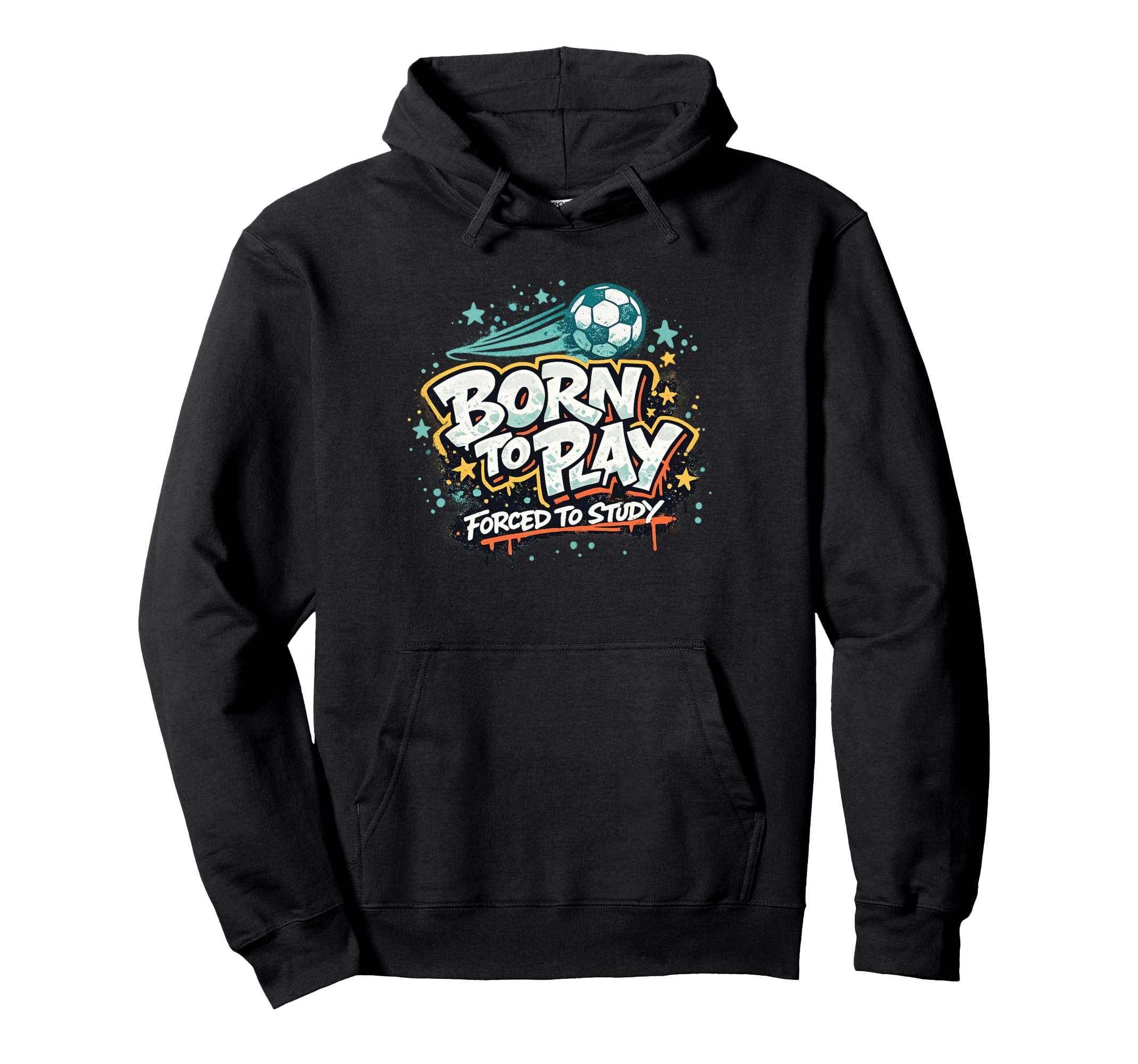 Born To Play Forced To Study Hoodie - Novelty Apparel Men Women - T-Shirt, Sweatshirt, Hoodie