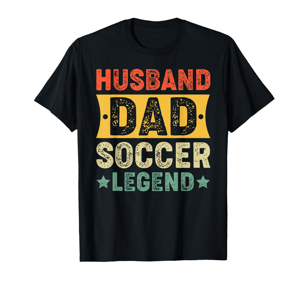 Husband Dad Soccer Legend Proud Athletic T-Shirt - Streetwear Style Unisex - T-Shirt, Sweatshirt, Hoodie