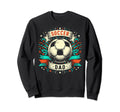 Soccer Dad Family Matching Dad Sweatshirt - Custom Art Print Unisex - T-Shirt, Sweatshirt, Hoodie