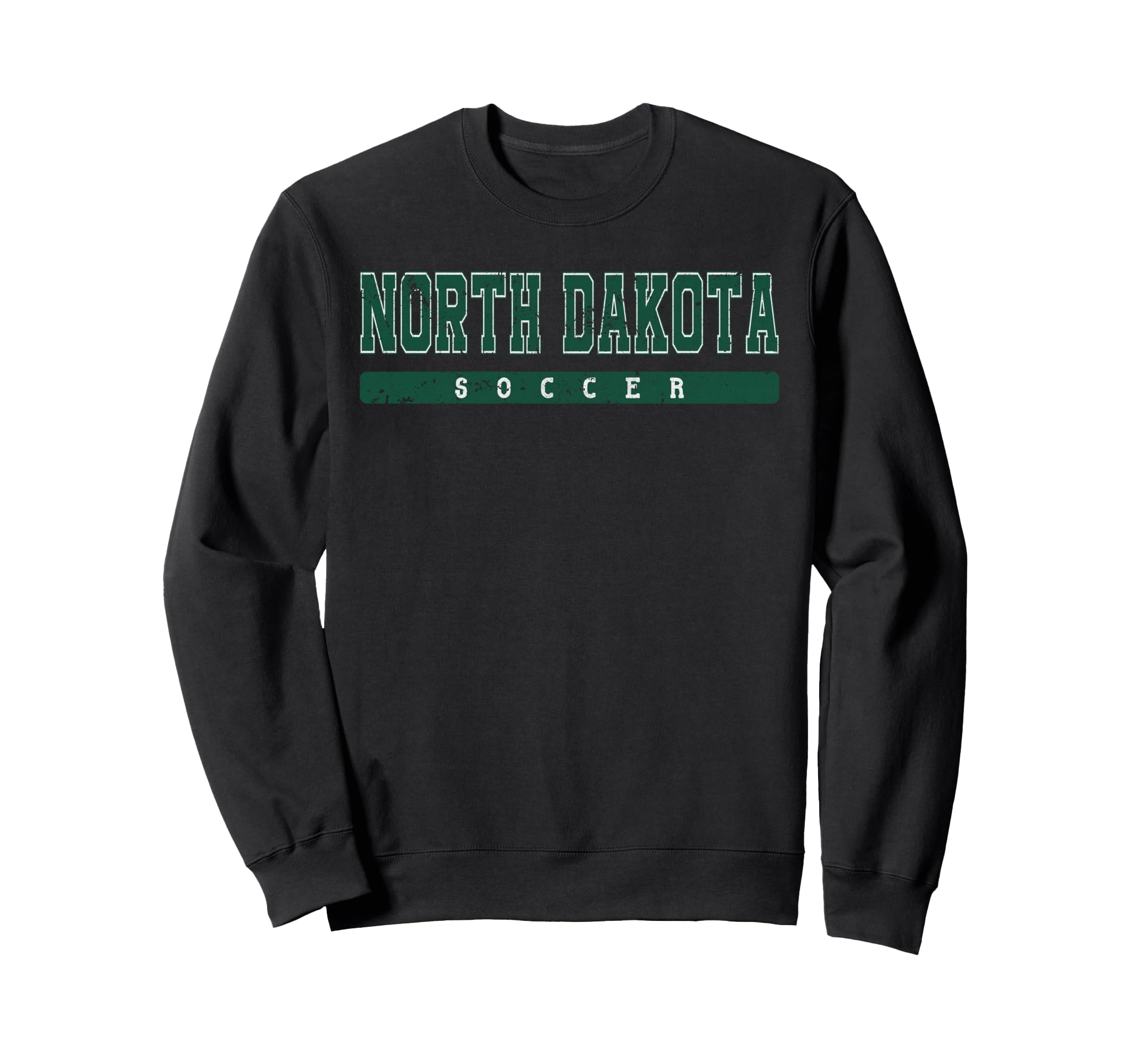 North Dakota Soccer Green Text Sweatshirt - Fun Novelty Design Unisex - T-Shirt, Sweatshirt, Hoodie