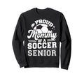 Proud Mommy Soccer Senior 2026 Sweatshirt - Custom Art Print Unisex - T-Shirt, Sweatshirt, Hoodie