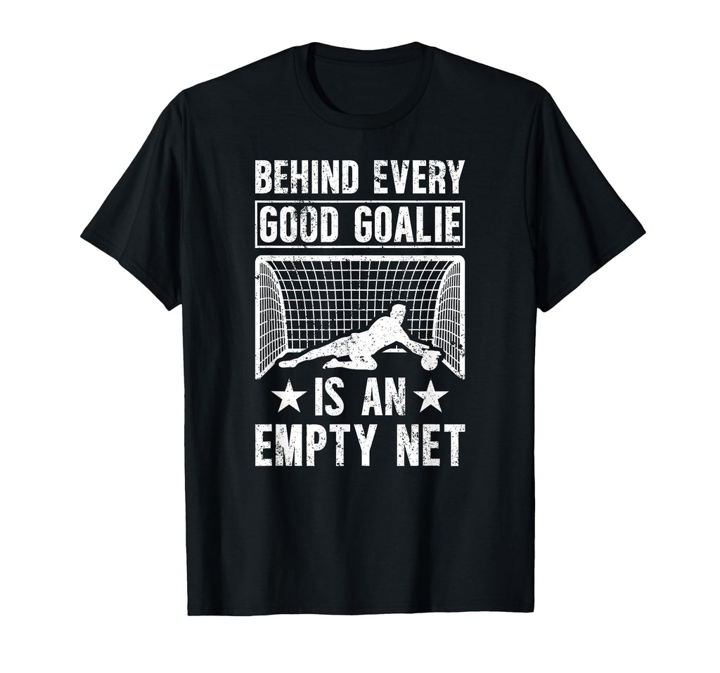 Good Soccer Goalie Soccer Goalkeeper T-Shirt - Custom Art Print Men Women - T-Shirt, Sweatshirt, Hoodie