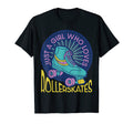 Just Who Loves Rollerskates Quad T-Shirt - Streetwear Style Men Women - T-Shirt, Sweatshirt, Hoodie