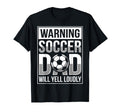 Fathers Day Warning Soccer Dad T-Shirt - Fun Novelty Design for Adults - T-Shirt, Sweatshirt, Hoodie