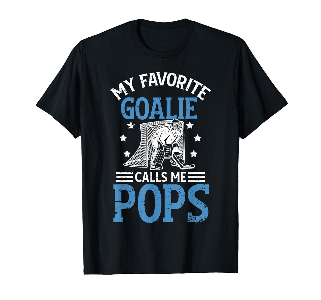 My Favorite Ice Hockey Goalie Pops Ice T-Shirt - Trendy Graphic Men Women - T-Shirt, Sweatshirt, Hoodie