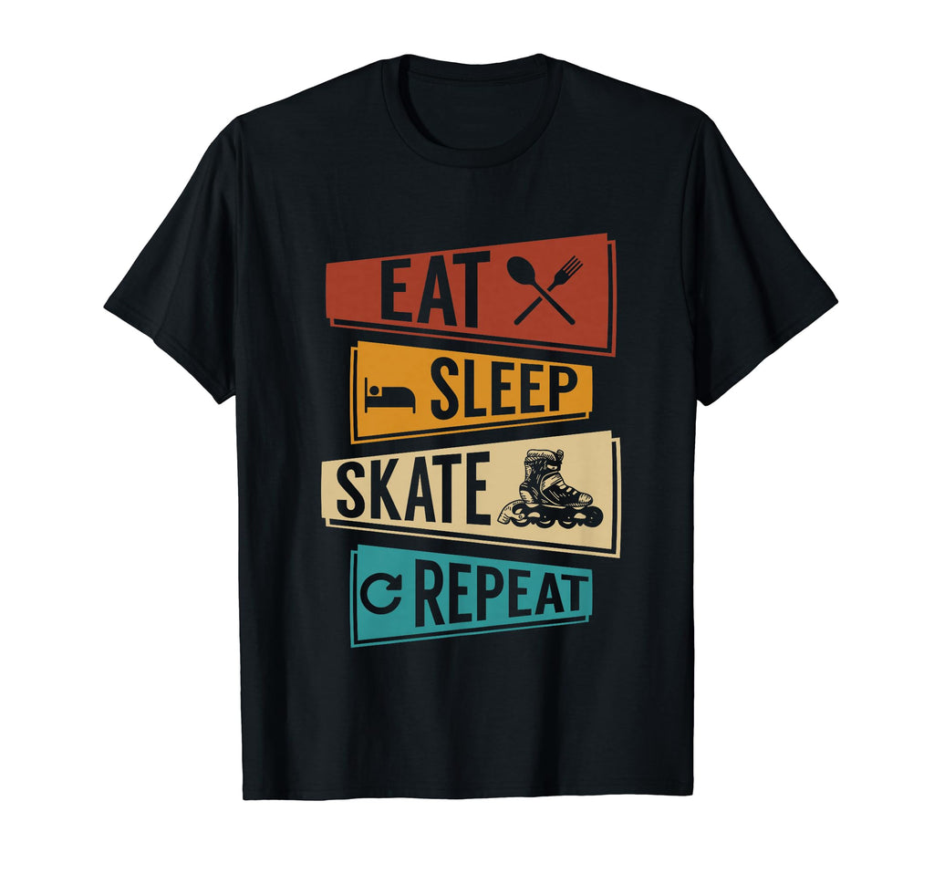 Eat Sleep Skate Repeat Funny T-Shirt - Casual Everyday Wear Men Women - T-Shirt, Sweatshirt, Hoodie