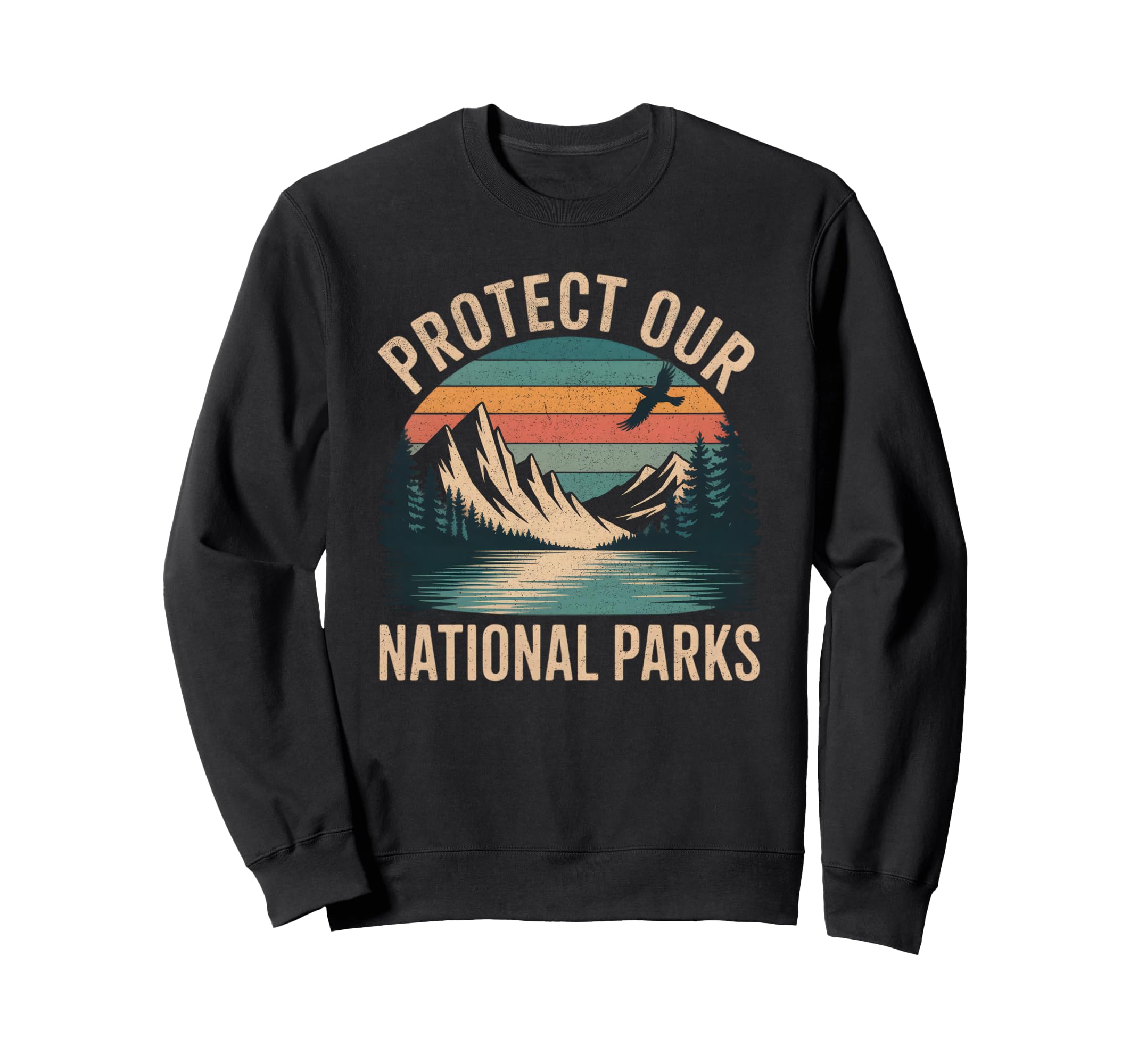Protect Our National Parks Sweatshirt - Fun Novelty Design Men Women - T-Shirt, Sweatshirt, Hoodie