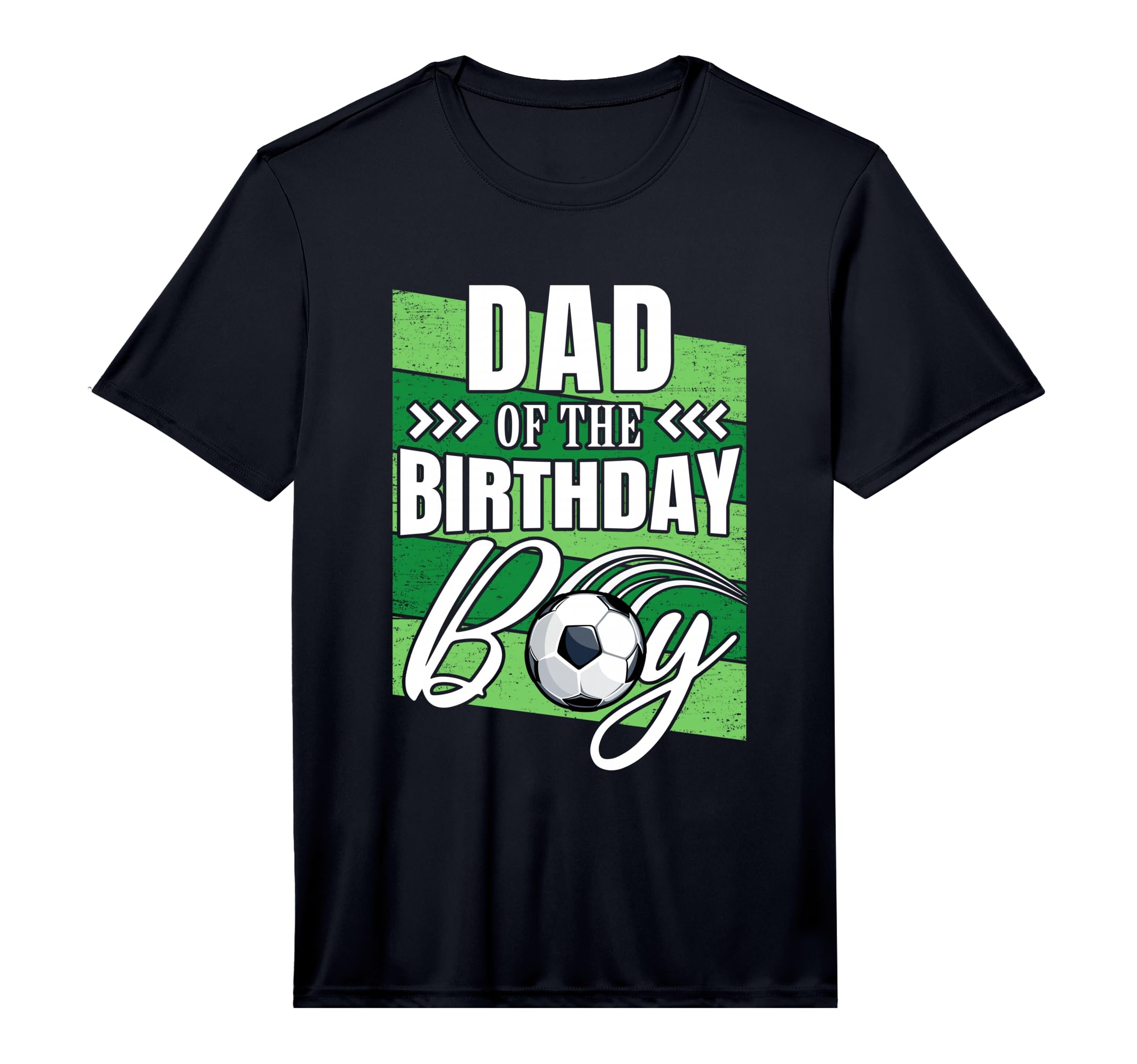 Mens Dad Birthday Soccer Birthday T-Shirt - Fun Novelty Design Unisex - T-Shirt, Sweatshirt, Hoodie