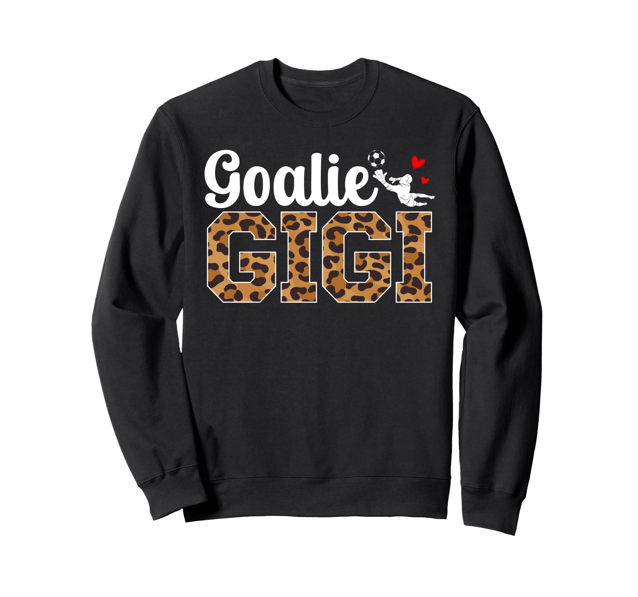 Soccer Goalie Gigi Soccer Keeper Sweatshirt - Trendy Graphic for Adults - T-Shirt, Sweatshirt, Hoodie