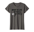 Soccer Mom What Is Life Without Goals T-Shirt - Streetwear Style Men Women - T-Shirt, Sweatshirt, Hoodie