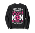 I Didnt Plan Becoming Soccer Mom Sweatshirt - Unique Graphic Unisex - T-Shirt, Sweatshirt, Hoodie
