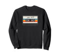 Cassette Tapes 80S 90S Music Sweatshirt - Graphic Print Men Women - T-Shirt, Sweatshirt, Hoodie