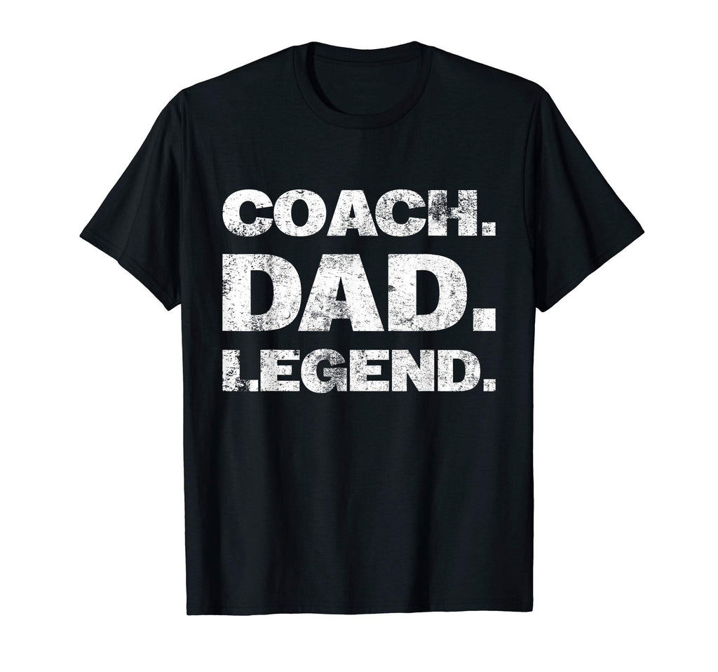 Mens Coach Dad Legend Gift T-Shirt - Custom Art Print Men Women - T-Shirt, Sweatshirt, Hoodie