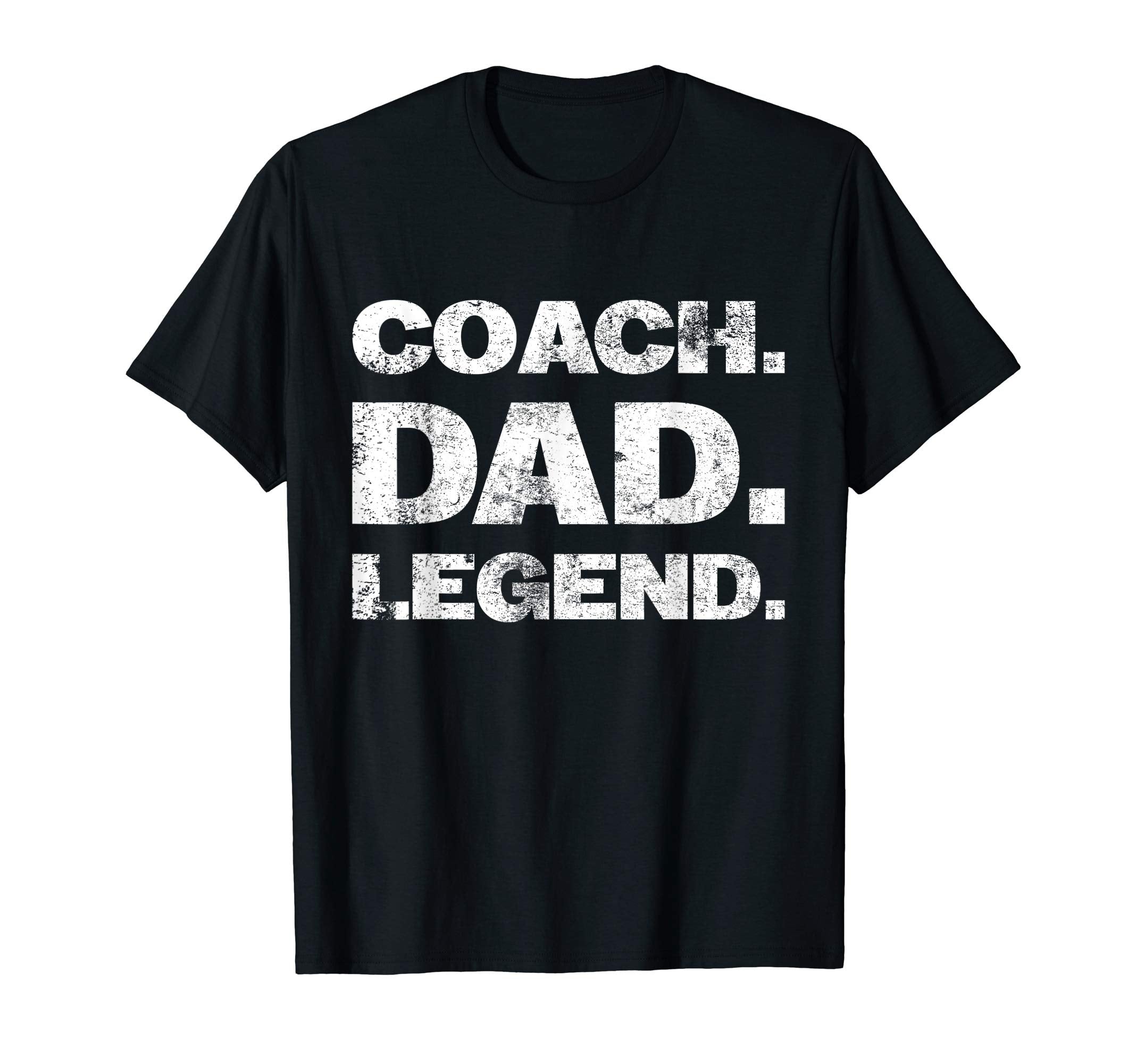 Mens Coach Dad Legend Gift T-Shirt - Custom Art Print Men Women - T-Shirt, Sweatshirt, Hoodie