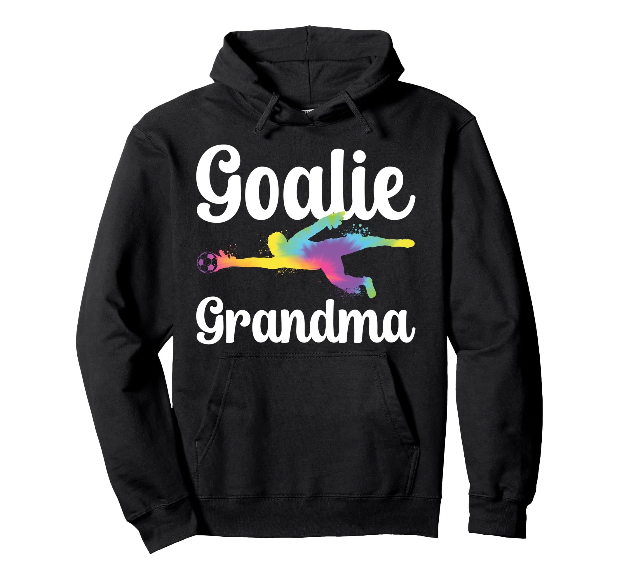 Soccer Goalie Grandma Soccer Keeper Hoodie - Fun Novelty Design Men Women - T-Shirt, Sweatshirt, Hoodie
