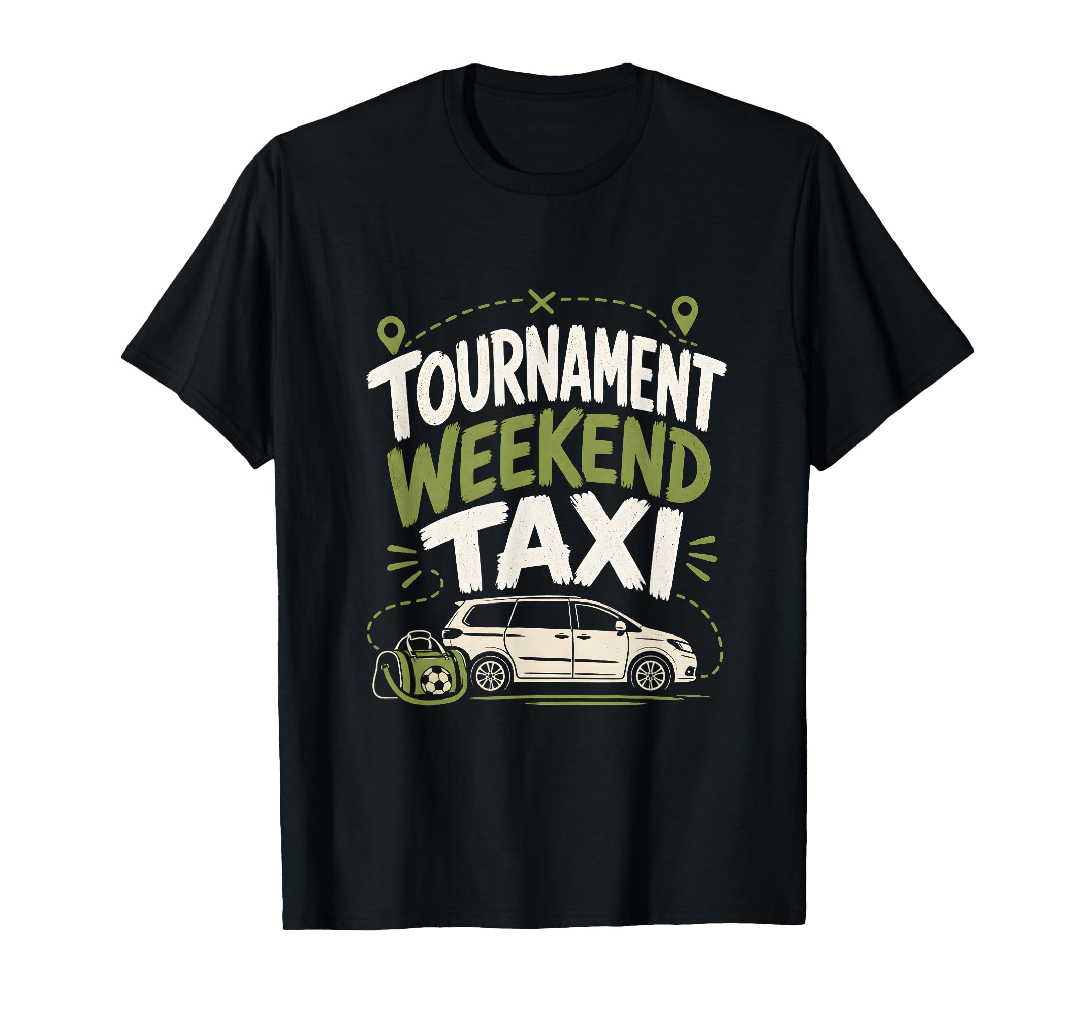 Funny Soccer Tournament Taxi Mom Dad T-Shirt - Streetwear Style for Adults - T-Shirt, Sweatshirt, Hoodie