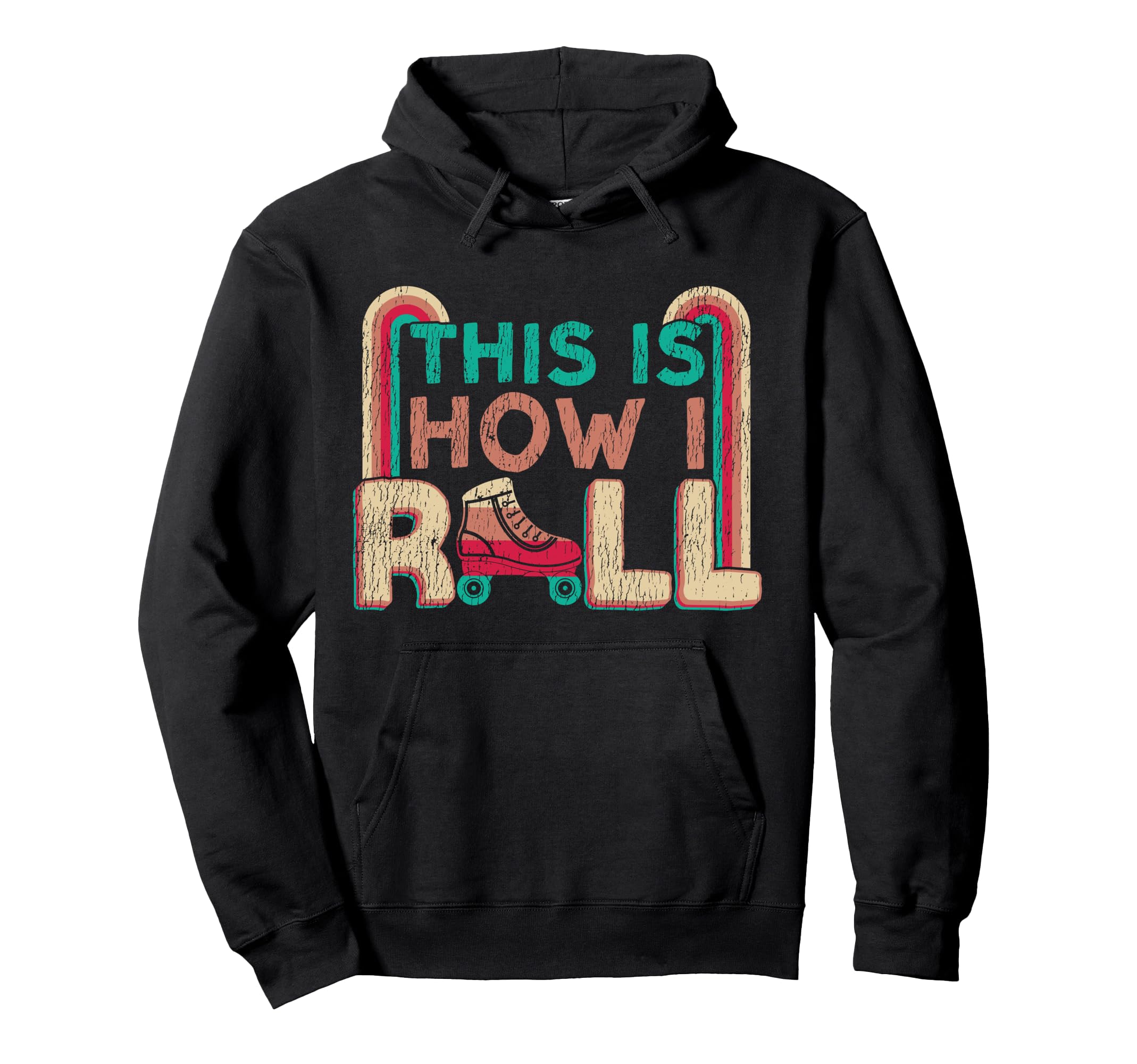Roller Skating Skate 1970S This Is How I Hoodie - Graphic Print Unisex - T-Shirt, Sweatshirt, Hoodie