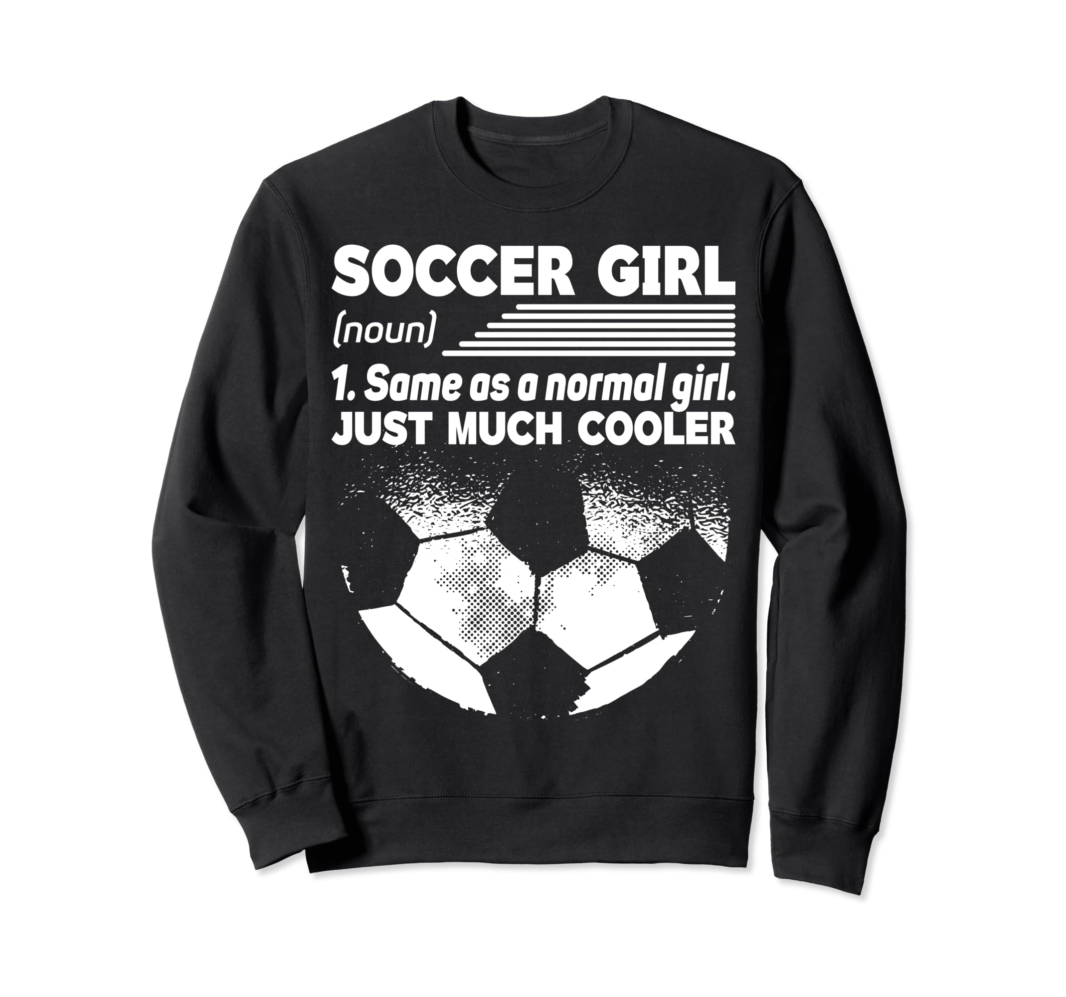 Soccer Same As Normal Just Much Sweatshirt - Trendy Graphic for Adults - T-Shirt, Sweatshirt, Hoodie