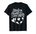 Stealing Hearts Like I Steal Goals Soccer T-Shirt - Novelty Apparel Unisex - T-Shirt, Sweatshirt, Hoodie