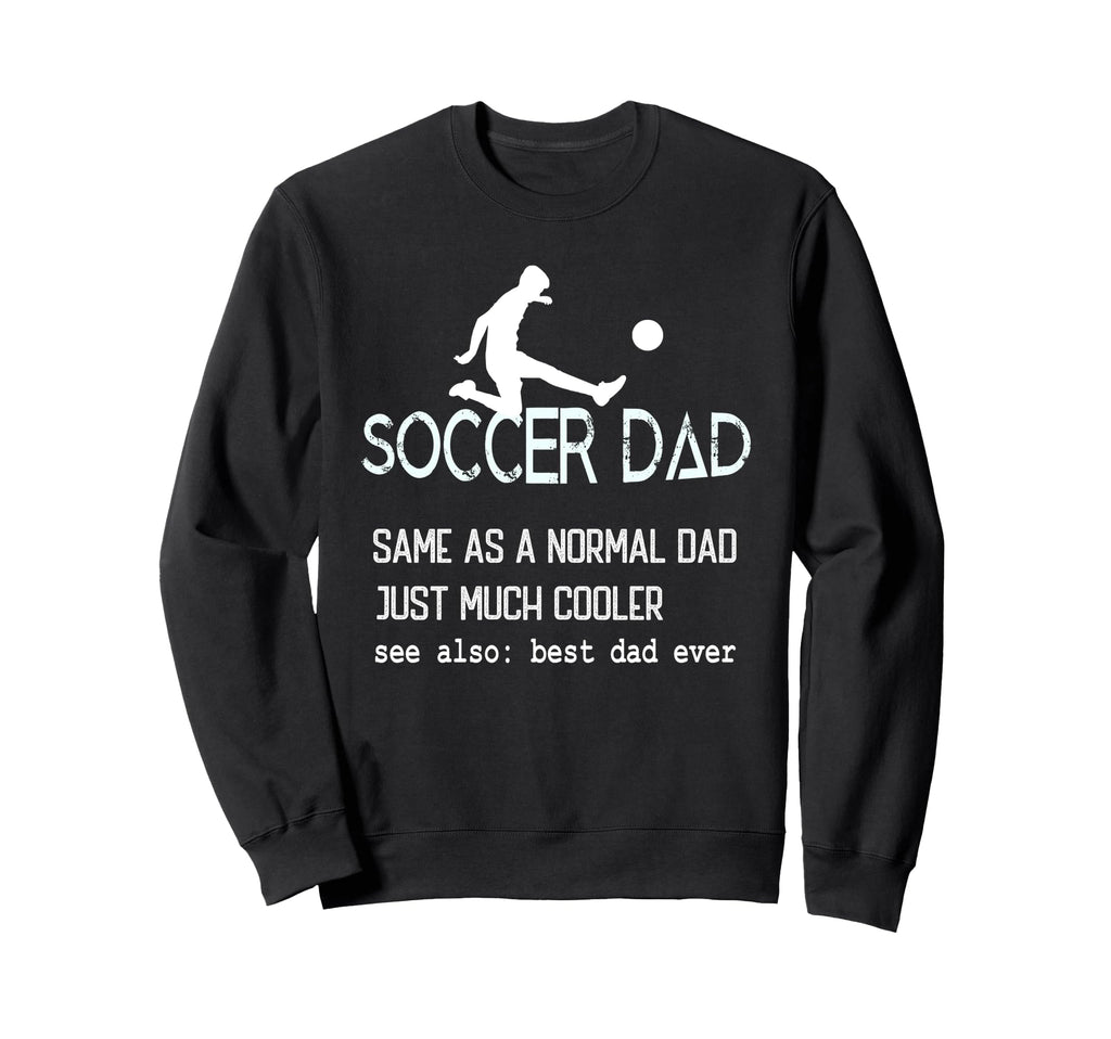 Funny Soccer Dad Definition Sweatshirt - Fun Novelty Design for Adults - T-Shirt, Sweatshirt, Hoodie