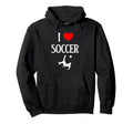 I Love Soccer I Heart Soccer Funny Hoodie - Casual Everyday Wear Unisex - T-Shirt, Sweatshirt, Hoodie