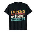My Money Pinball Machine Arcade Game T-Shirt - Fun Novelty Design Unisex - T-Shirt, Sweatshirt, Hoodie
