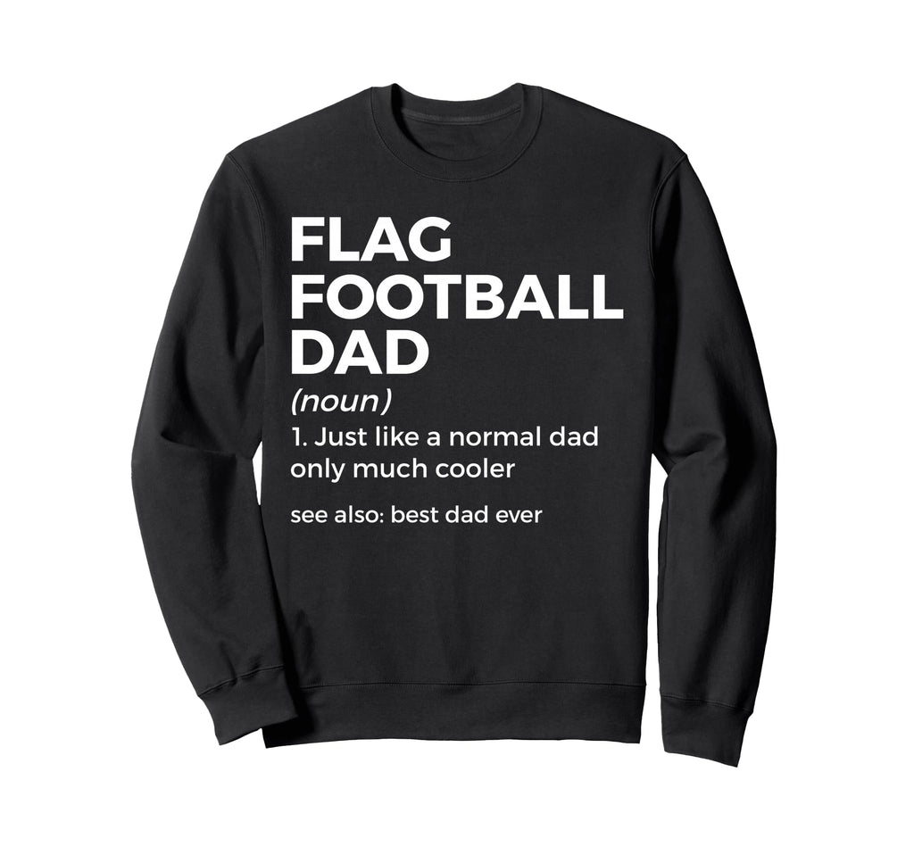 Flag Football Outfits Flag Sweatshirt - Novelty Apparel for Adults - T-Shirt, Sweatshirt, Hoodie