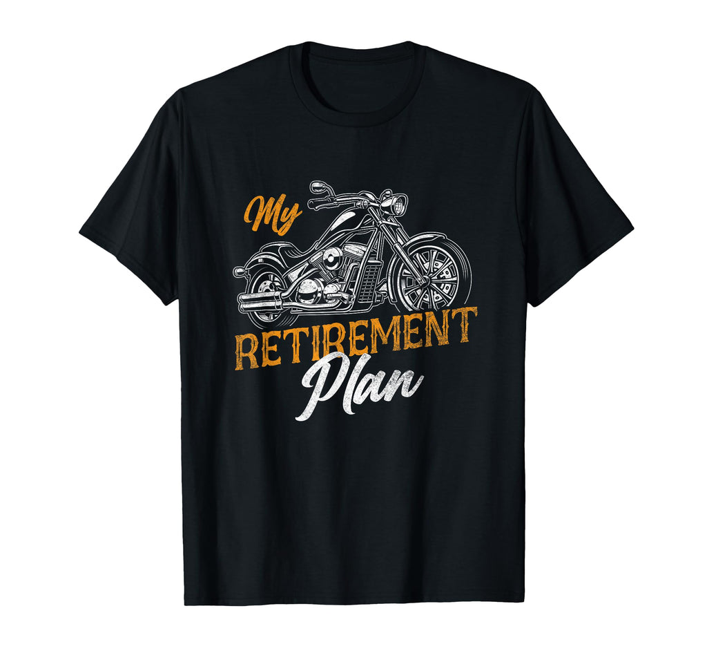 Retired Motorcycle Biker My Retirement Plan T-Shirt - Graphic Print Unisex - T-Shirt, Sweatshirt, Hoodie