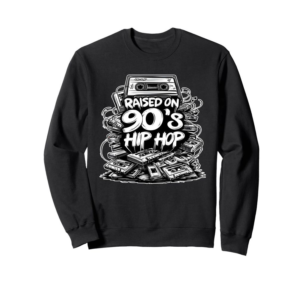 Raised 90S Hip Hop Cassette Tape Sweatshirt - Streetwear Style Men Women - T-Shirt, Sweatshirt, Hoodie