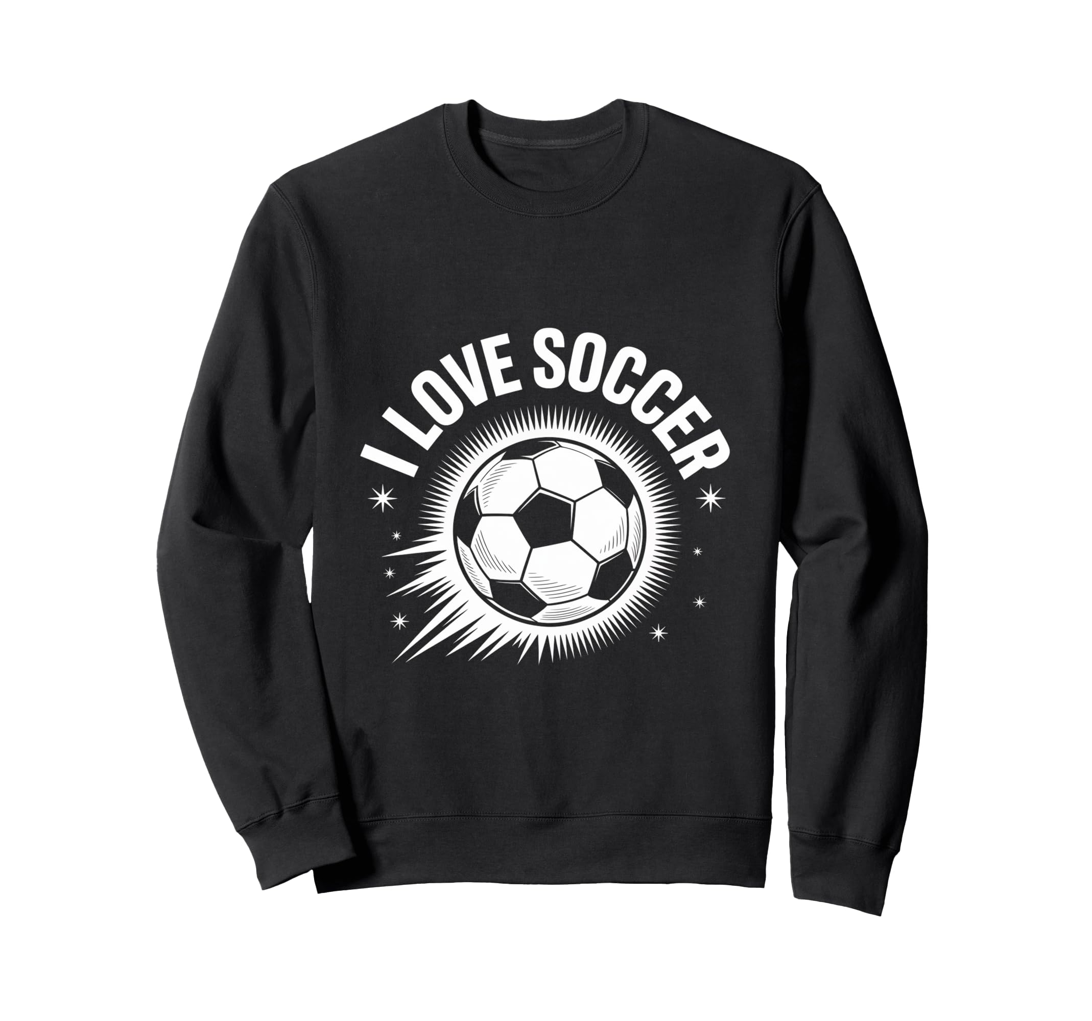 I Love Soccer Passionate Game Fan Sweatshirt - Aesthetic Graphic Unisex - T-Shirt, Sweatshirt, Hoodie
