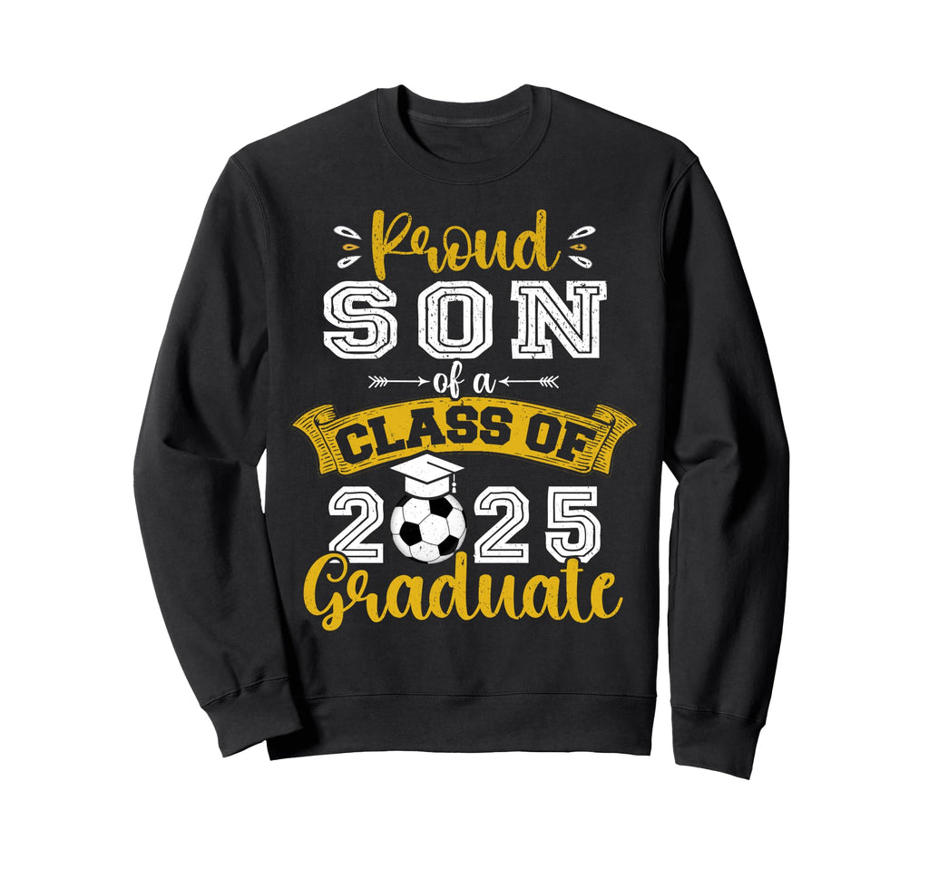 Proud Son Class 2025 Graduate Sweatshirt - Fun Novelty Design Unisex - T-Shirt, Sweatshirt, Hoodie