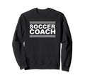 Soccer Coach Sweatshirt - Minimalist Print Unisex - T-Shirt, Sweatshirt, Hoodie