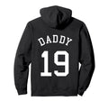 Daddy Team No 19 Basketball Dad Hoodie - Aesthetic Graphic Men Women - T-Shirt, Sweatshirt, Hoodie