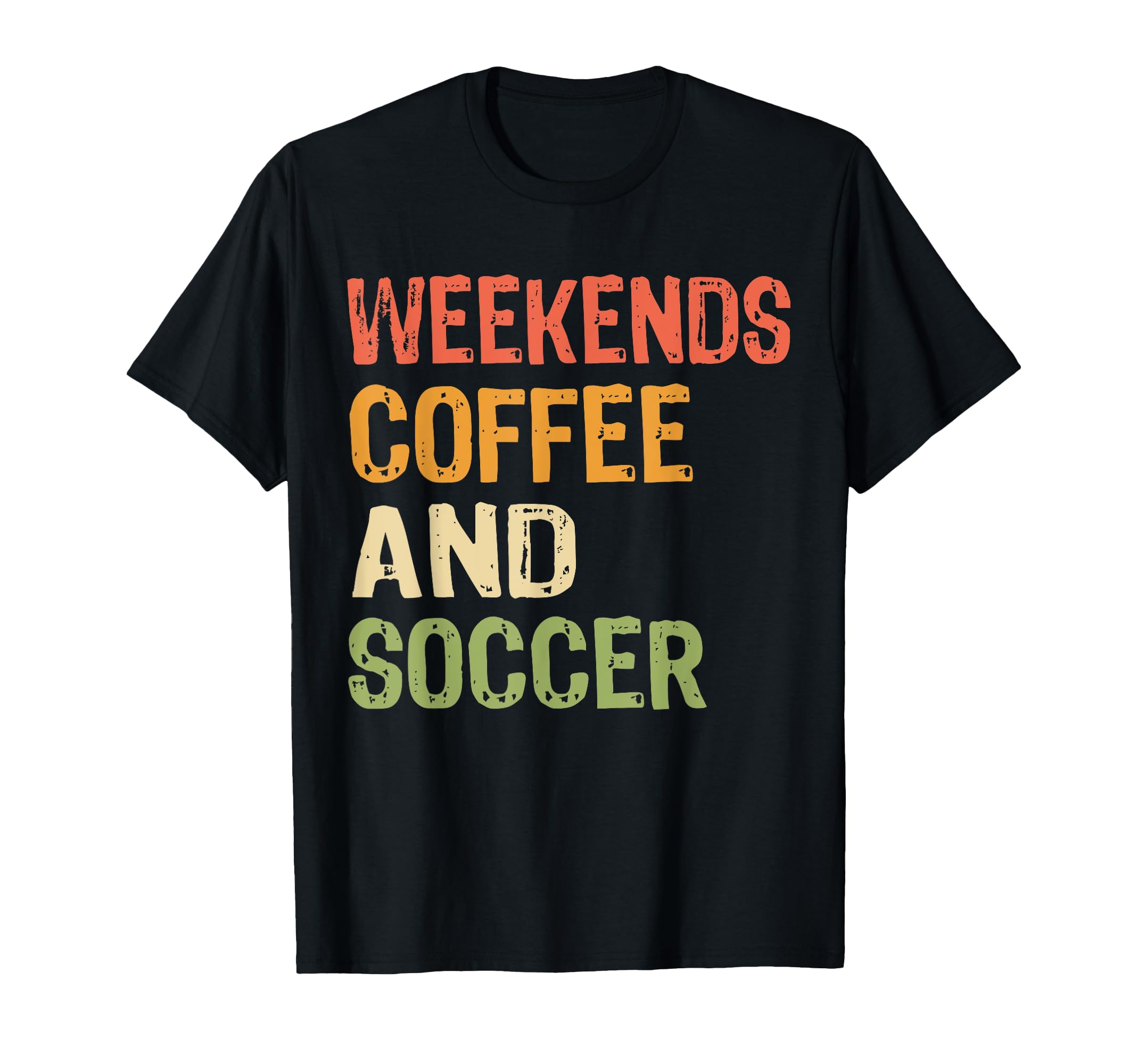 Weekends Coffee And Soccer Mom Funny T-Shirt - Graphic Print Unisex - T-Shirt, Sweatshirt, Hoodie