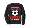 Funny Valentines Day Soccer I Only Love Sweatshirt - Trendy Graphic Unisex - T-Shirt, Sweatshirt, Hoodie