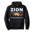 Zion National Park Zion National Park Hoodie - Streetwear Style Unisex - T-Shirt, Sweatshirt, Hoodie