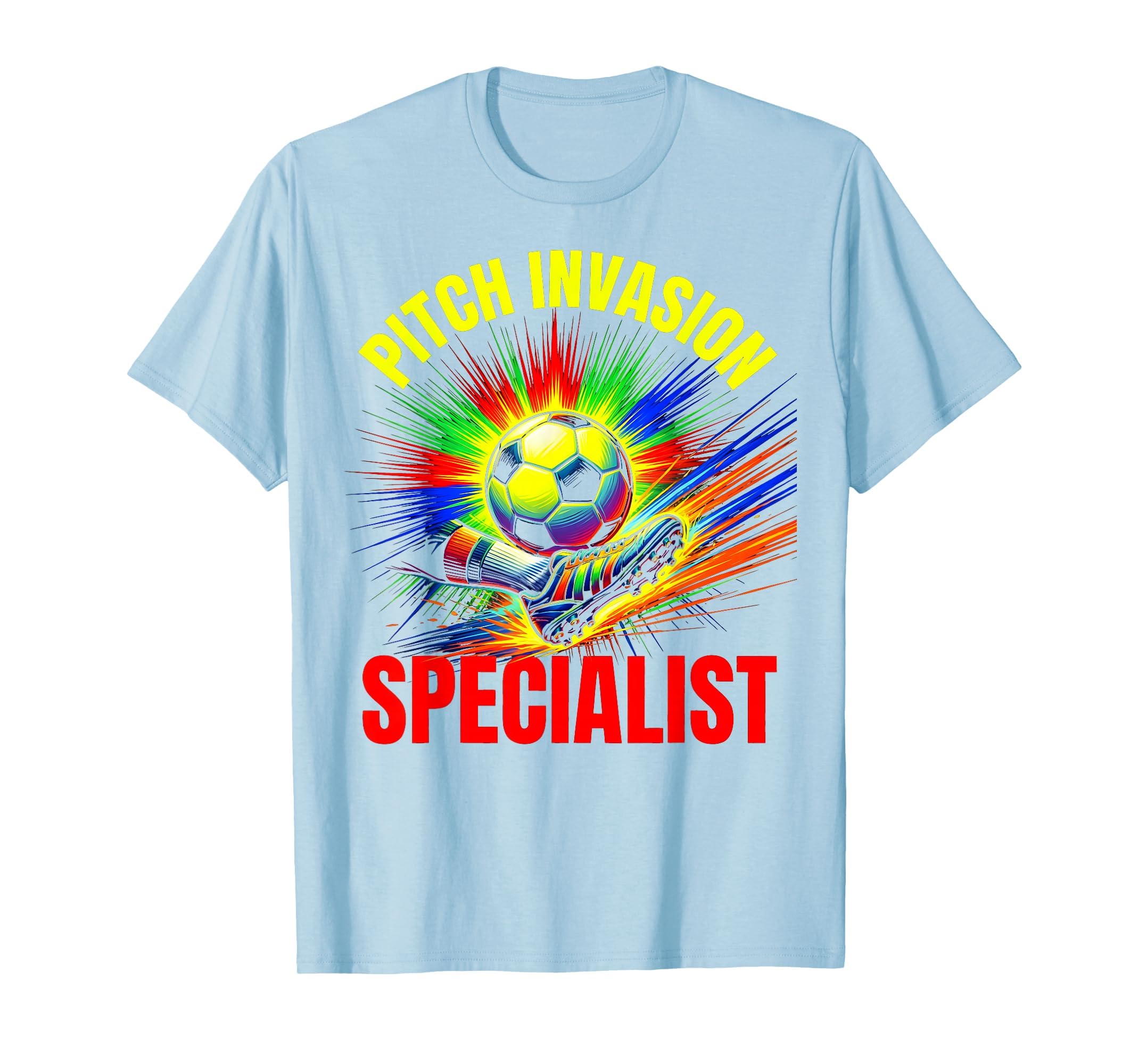 Pitch Invasion Specialist Soccer T-Shirt - Novelty Apparel for Adults - T-Shirt, Sweatshirt, Hoodie