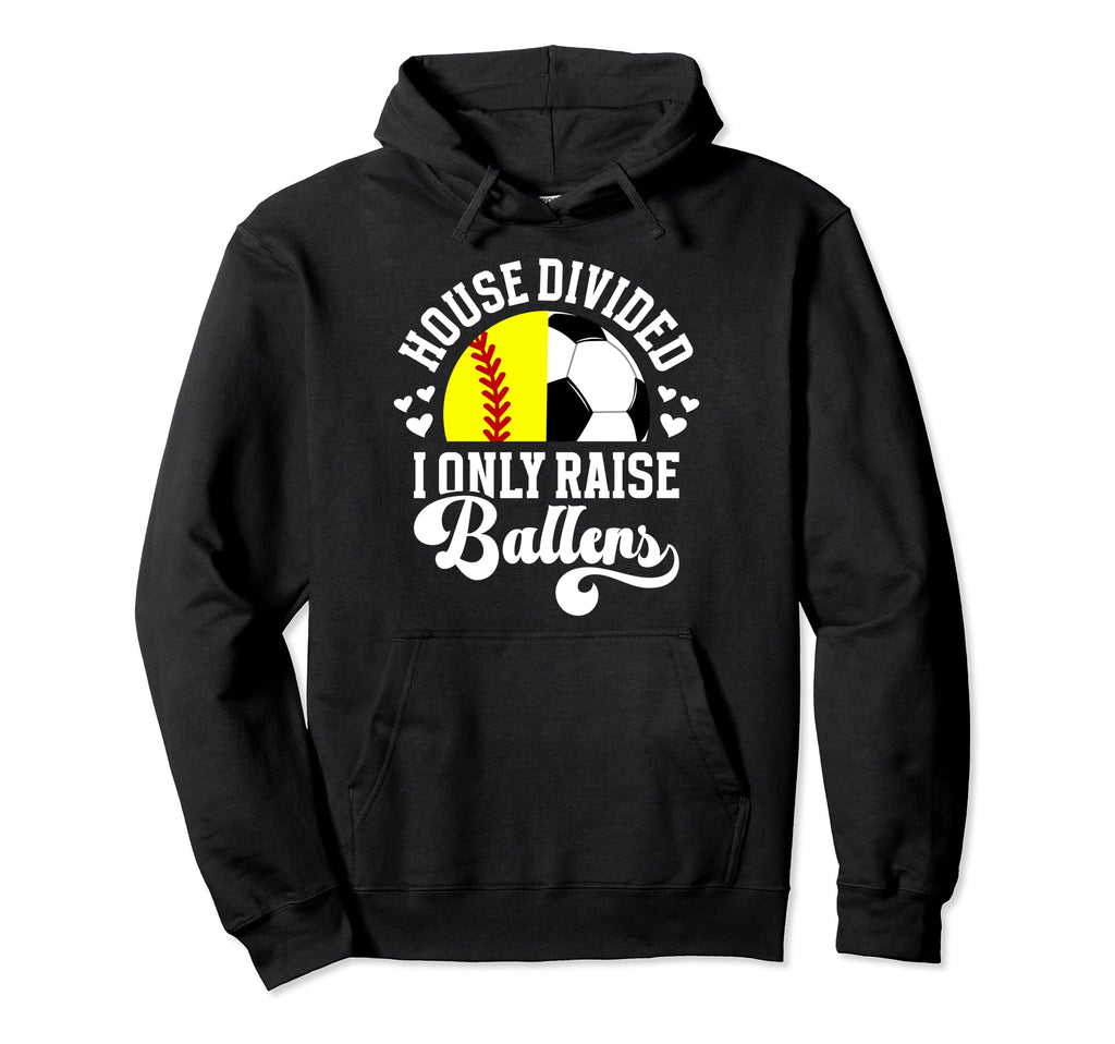 House Divided I Only Raise Ballers Hoodie - Minimalist Print for Adults - T-Shirt, Sweatshirt, Hoodie