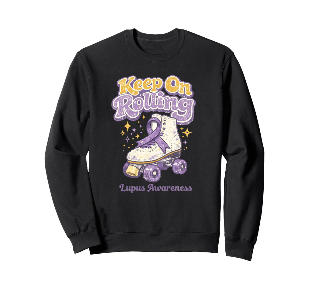 Lupus Awareness Keep Rolling Sweatshirt - Streetwear Style for Adults - T-Shirt, Sweatshirt, Hoodie