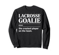 Crazy Lacrosse Goalie Lax Sweatshirt - Fun Novelty Design for Adults - T-Shirt, Sweatshirt, Hoodie